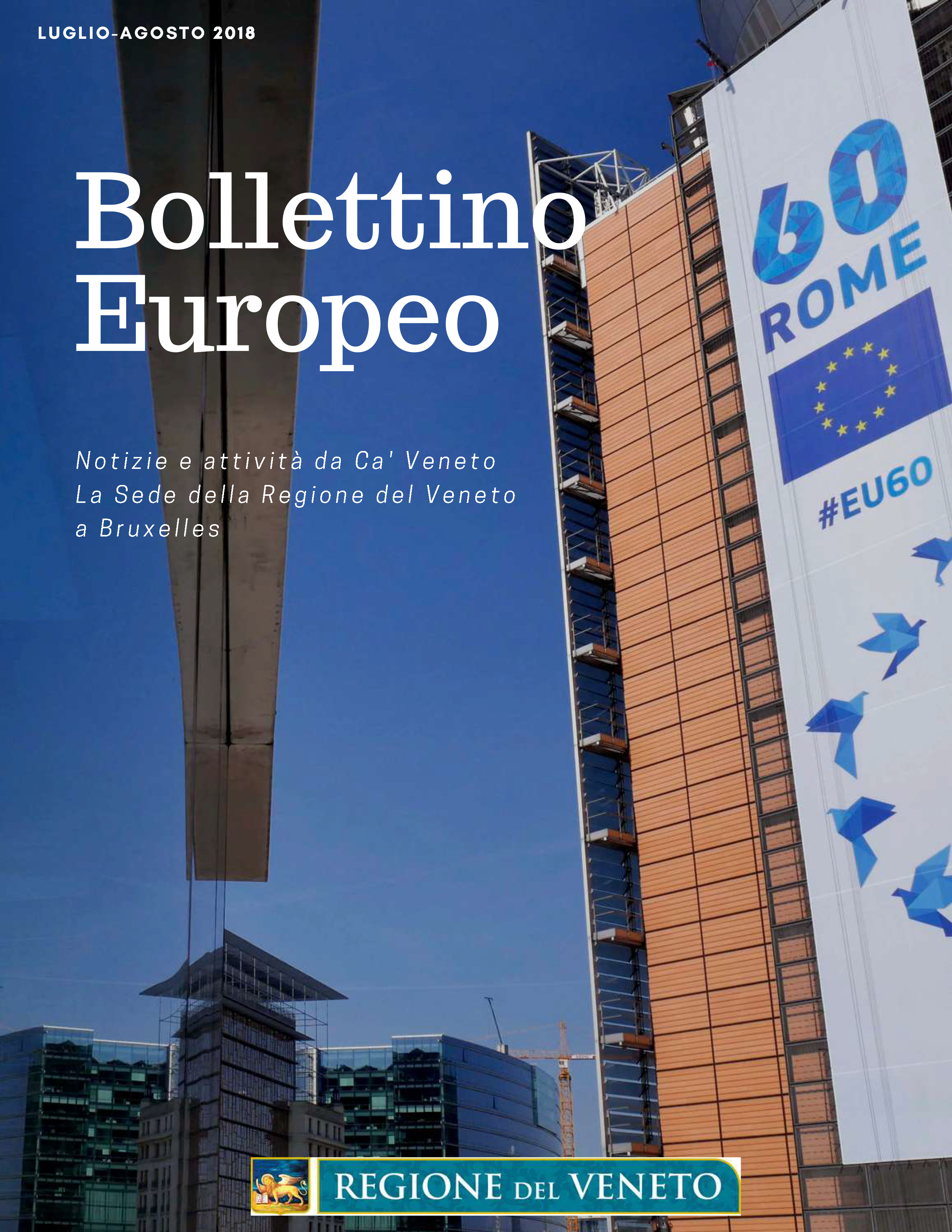 "Bollettino Europeo" July-August 2018: News and Activities from Ca' Veneto, the Veneto's Delegation in Brussels