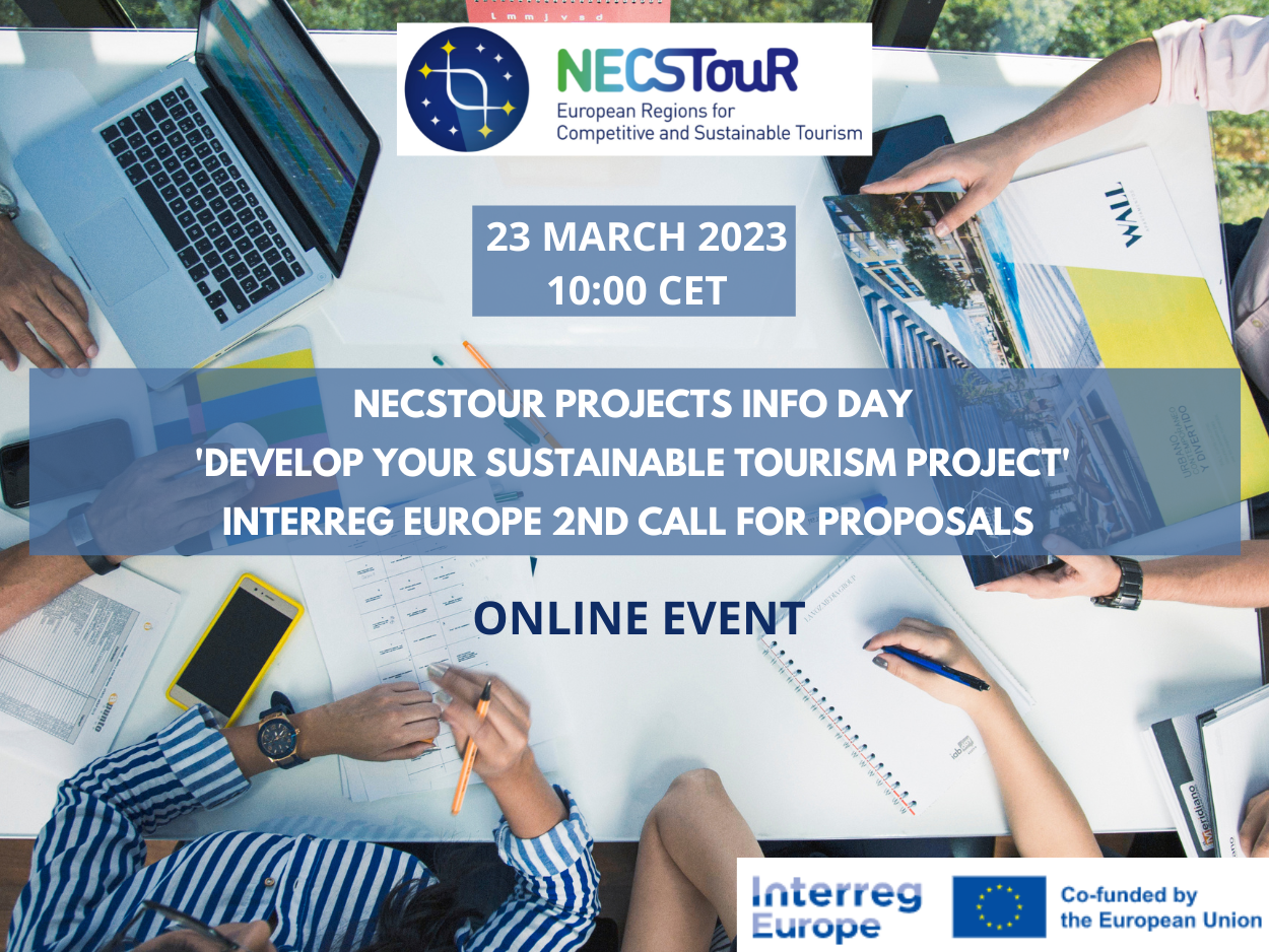 NECSTOUR PROJECTS INFO DAY 'DEVELOP YOUR SUSTAINABLE TOURISM PROJECT' INTERREG EUROPE 2ND CALL FOR PROPOSAL